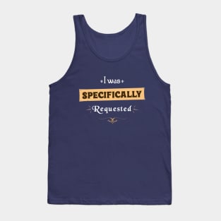 Corvus "I was specifically requested" Tank Top